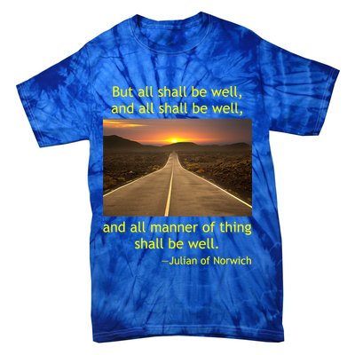 Funny Julian Of Norwich All Shall Be Well Christian Heaven Hope Tie-Dye T-Shirt