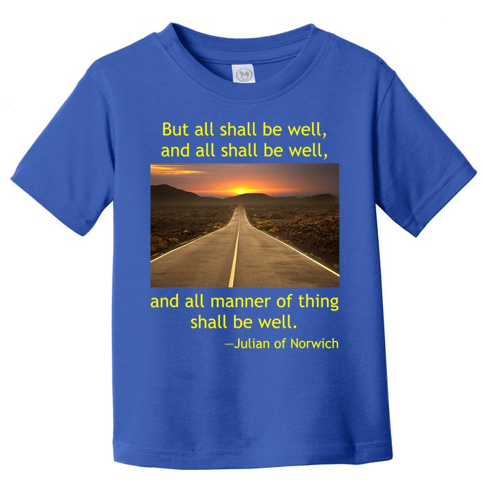 Funny Julian Of Norwich All Shall Be Well Christian Heaven Hope Toddler T-Shirt