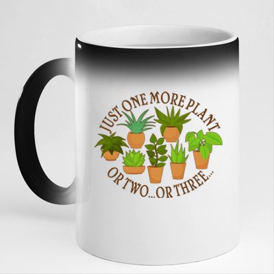 Funny Just One More Plant Or Two Or Three 11oz Black Color Changing Mug