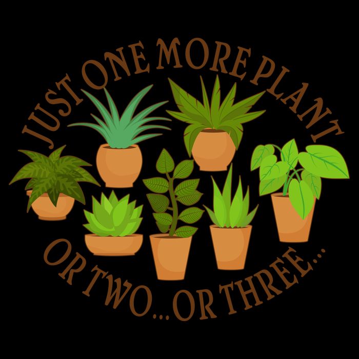 Funny Just One More Plant Or Two Or Three Mug