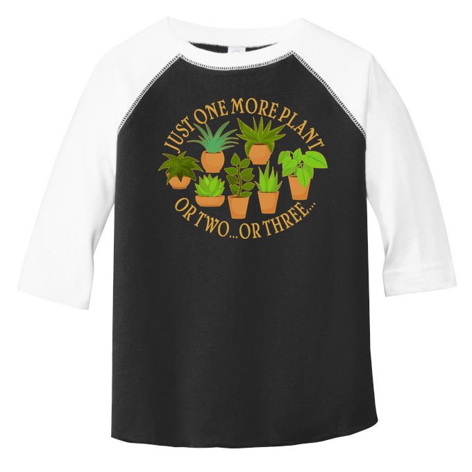 Funny Just One More Plant Or Two Or Three Toddler Fine Jersey T-Shirt