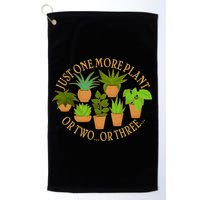 Funny Just One More Plant Or Two Or Three Golf Towel