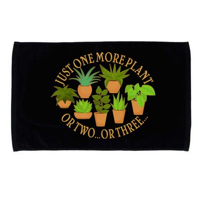 Funny Just One More Plant Or Two Or Three Microfiber Hand Towel