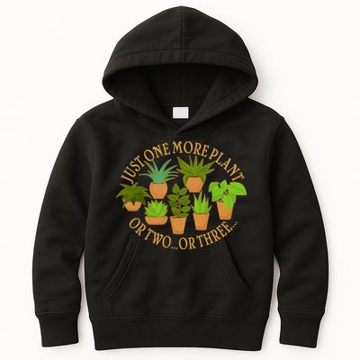 Funny Just One More Plant Or Two Or Three Kids Hoodie
