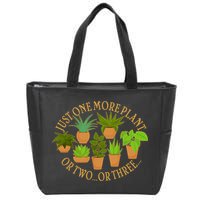 Funny Just One More Plant Or Two Or Three Zip Tote Bag