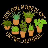 Funny Just One More Plant Or Two Or Three Zip Tote Bag