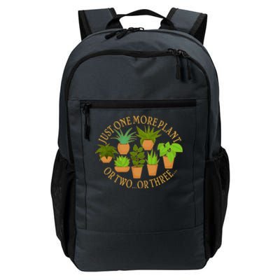 Funny Just One More Plant Or Two Or Three Daily Commute Backpack