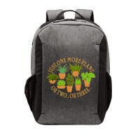 Funny Just One More Plant Or Two Or Three Vector Backpack