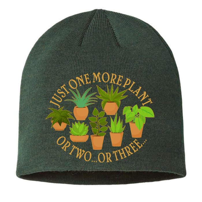 Funny Just One More Plant Or Two Or Three Sustainable Beanie