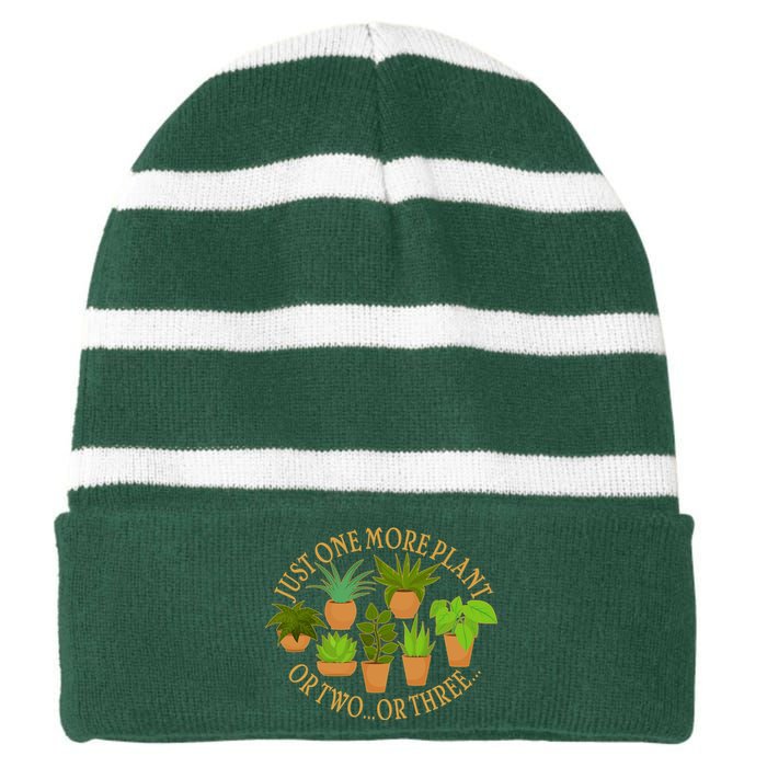 Funny Just One More Plant Or Two Or Three Striped Beanie with Solid Band