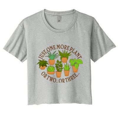 Funny Just One More Plant Or Two Or Three Women's Crop Top Tee