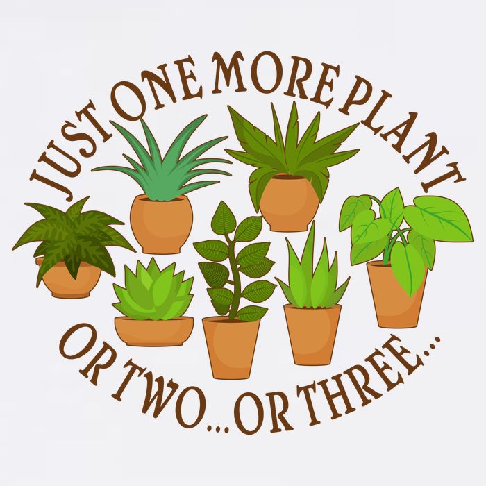 Funny Just One More Plant Or Two Or Three Garment-Dyed Sweatshirt