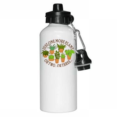 Funny Just One More Plant Or Two Or Three Aluminum Water Bottle