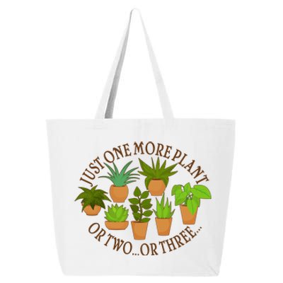 Funny Just One More Plant Or Two Or Three 25L Jumbo Tote