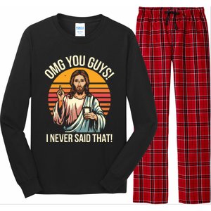 Funny Jesus Omg You Guys I Never Said That Long Sleeve Pajama Set