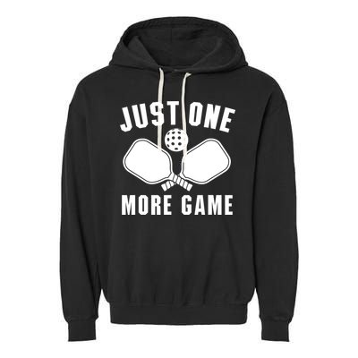 Funny Just One More Game Pickleball Player Gift Pickleballers Garment-Dyed Fleece Hoodie