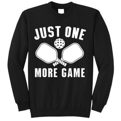 Funny Just One More Game Pickleball Player Gift Pickleballers Sweatshirt