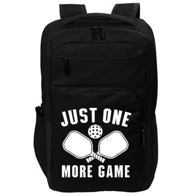 Funny Just One More Game Pickleball Player Gift Pickleballers Impact Tech Backpack