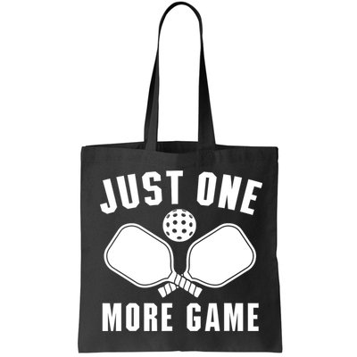 Funny Just One More Game Pickleball Player Gift Pickleballers Bag