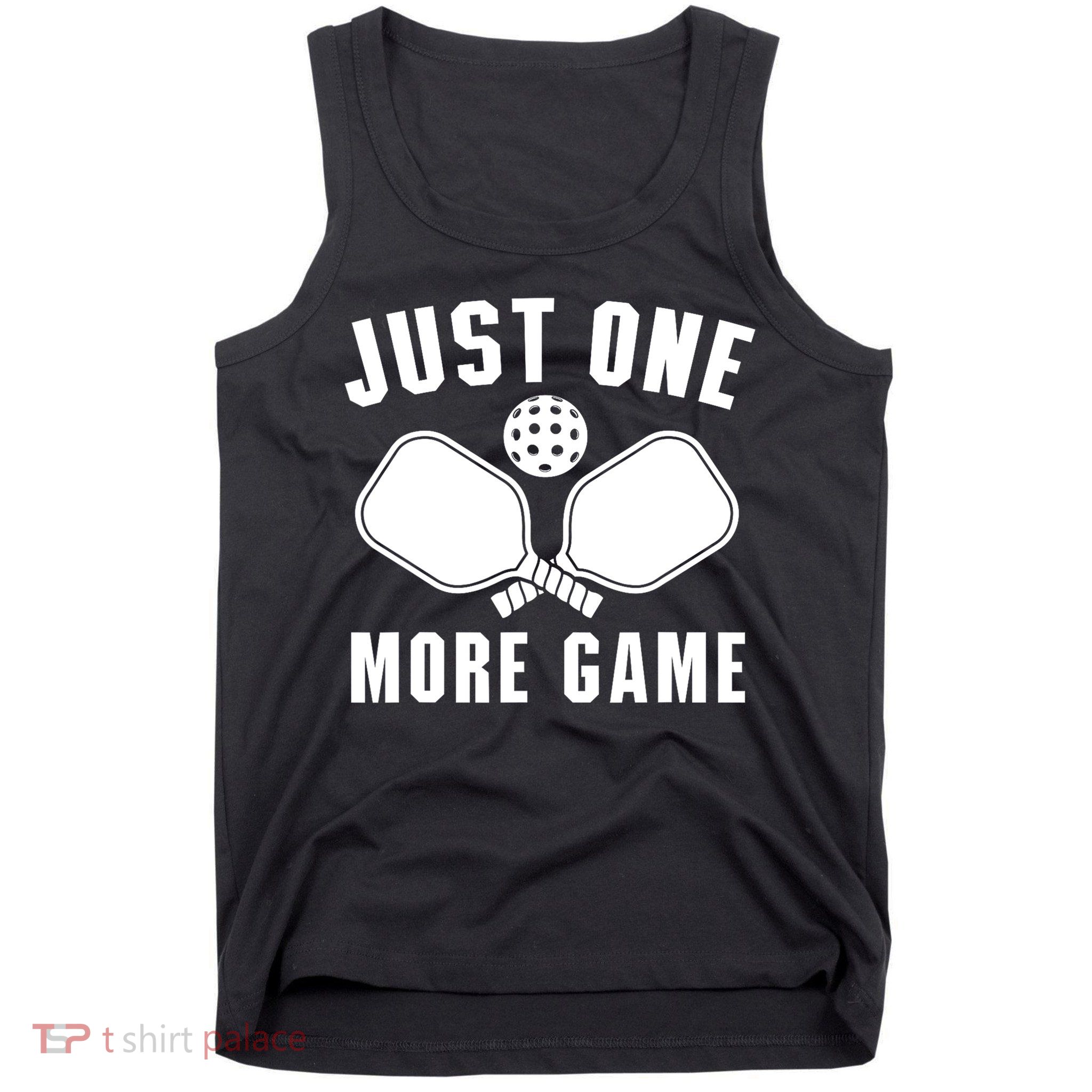 Funny Just One More Game Pickleball Player Gift Pickleballers Tank Top