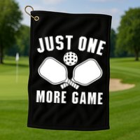 Funny Just One More Game Pickleball Player Gift Pickleballers Golf Towel