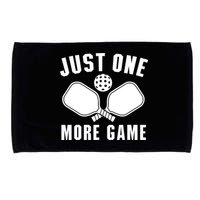 Funny Just One More Game Pickleball Player Gift Pickleballers Microfiber Hand Towel