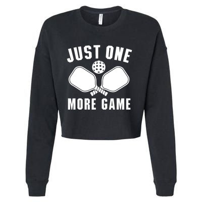 Funny Just One More Game Pickleball Player Gift Pickleballers Cropped Pullover Crew