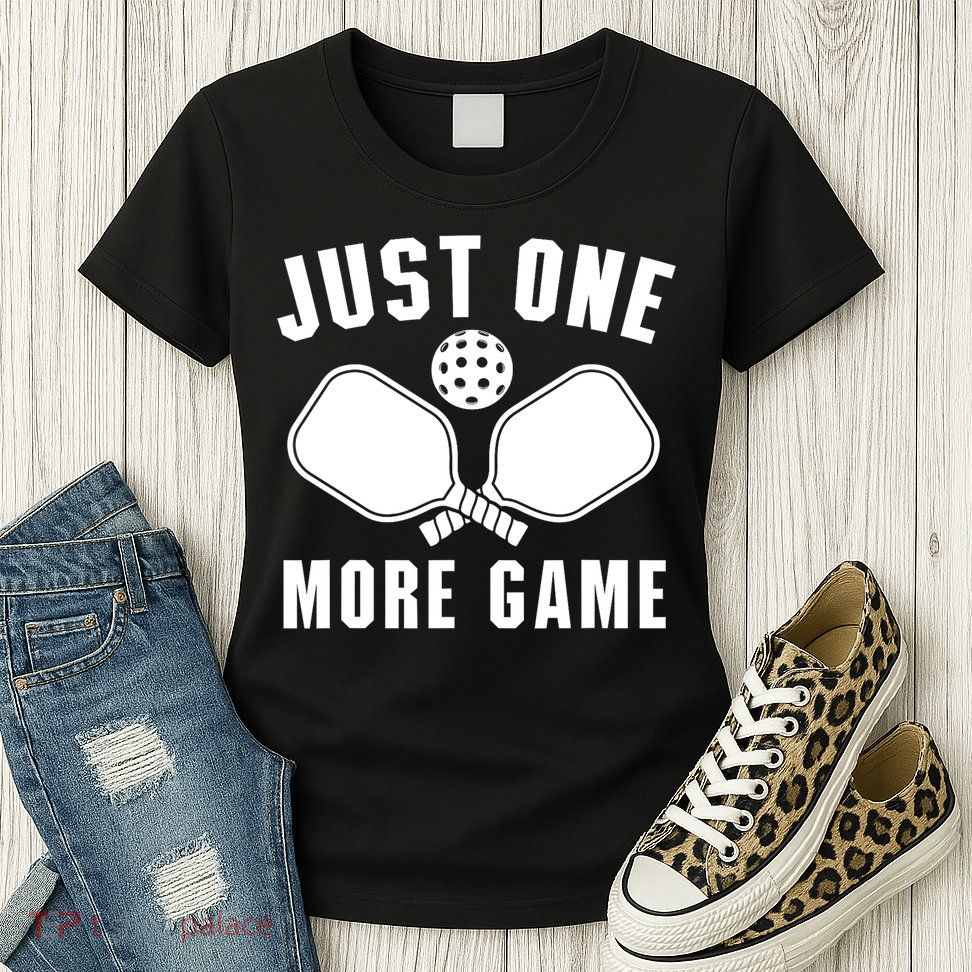 Funny Just One More Game Pickleball Player Gift Pickleballers Womens T-Shirt