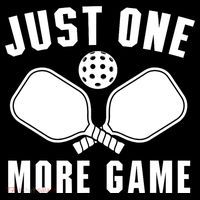Funny Just One More Game Pickleball Player Gift Pickleballers Womens T-Shirt