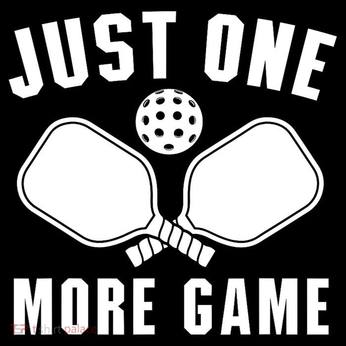 Funny Just One More Game Pickleball Player Gift Pickleballers Womens T-Shirt