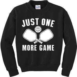 Funny Just One More Game Pickleball Player Gift Pickleballers Kids Sweatshirt