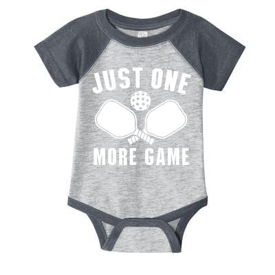 Funny Just One More Game Pickleball Player Gift Pickleballers Infant Baby Jersey Bodysuit