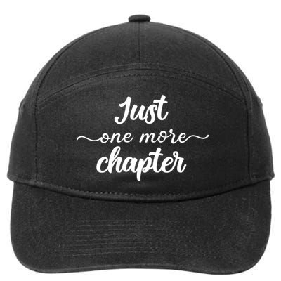 Funny Just One More Chapter Book Booklover Bookworm Nerd Cool Gift 7-Panel Snapback Hat