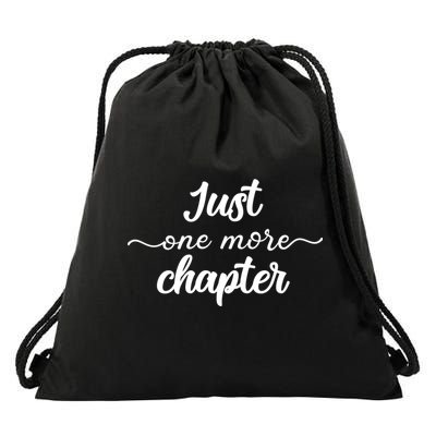Funny Just One More Chapter Book Booklover Bookworm Nerd Cool Gift Drawstring Bag