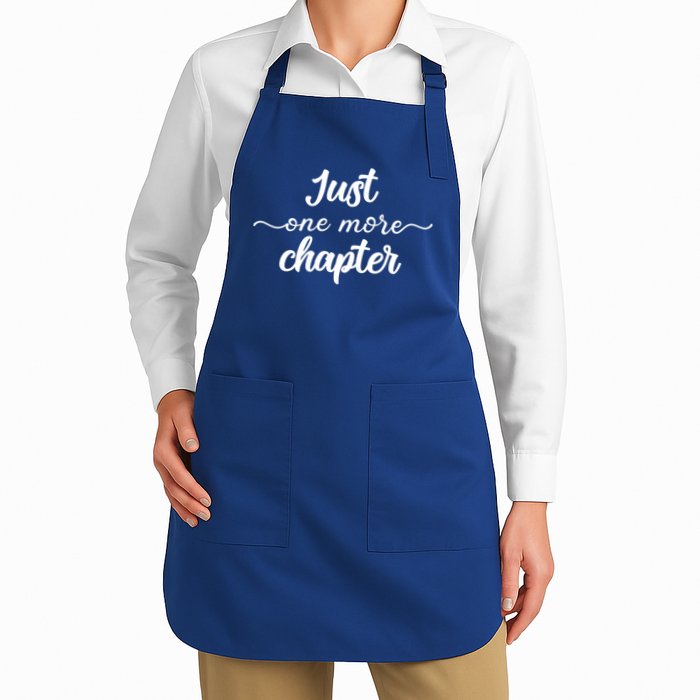 Funny Just One More Chapter Book Booklover Bookworm Nerd Cool Gift Full-Length Apron With Pockets