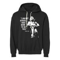 Feminist Joan Of Arc Am Not Afraid I Was Born Do This St. Garment-Dyed Fleece Hoodie