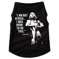 Feminist Joan Of Arc Am Not Afraid I Was Born Do This St. Doggie Tank