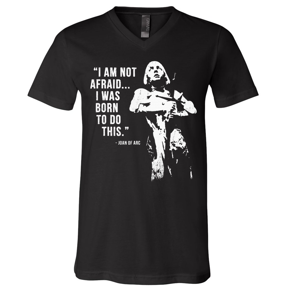 Feminist Joan Of Arc Am Not Afraid I Was Born Do This St. V-Neck T-Shirt