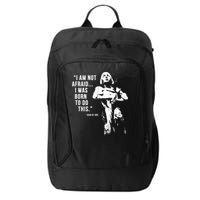 Feminist Joan Of Arc Am Not Afraid I Was Born Do This St. City Backpack