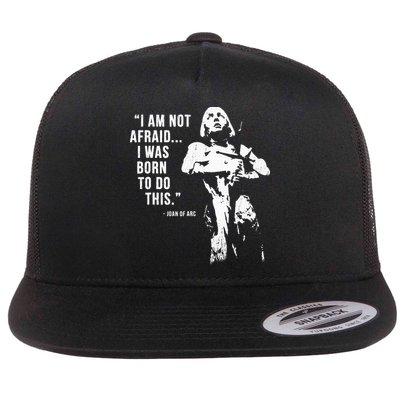 Feminist Joan Of Arc Am Not Afraid I Was Born Do This St. Flatbill Hat