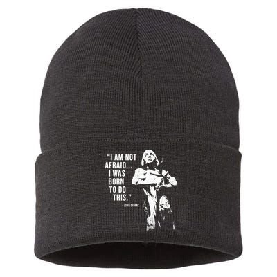 Feminist Joan Of Arc Am Not Afraid I Was Born Do This St. Sustainable Knit Beanie
