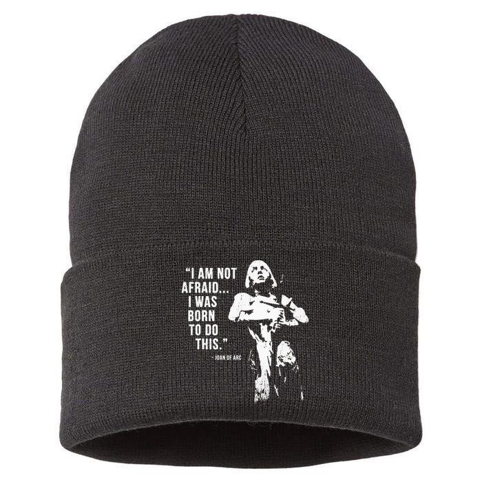 Feminist Joan Of Arc Am Not Afraid I Was Born Do This St. Sustainable Knit Beanie