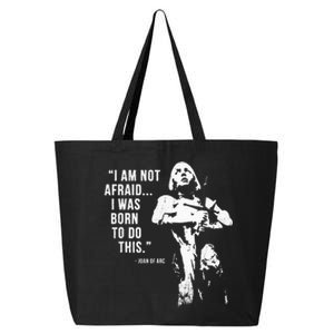 Feminist Joan Of Arc Am Not Afraid I Was Born Do This St. 25L Jumbo Tote