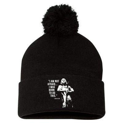 Feminist Joan Of Arc Am Not Afraid I Was Born Do This St. Pom Pom 12in Knit Beanie