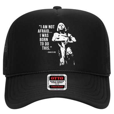 Feminist Joan Of Arc Am Not Afraid I Was Born Do This St. Trucker Hat