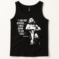 Feminist Joan Of Arc Am Not Afraid I Was Born Do This St. Tank Top