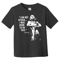 Feminist Joan Of Arc Am Not Afraid I Was Born Do This St. Toddler T-Shirt