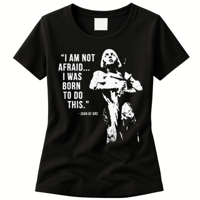 Feminist Joan Of Arc Am Not Afraid I Was Born Do This St. Womens T-Shirt
