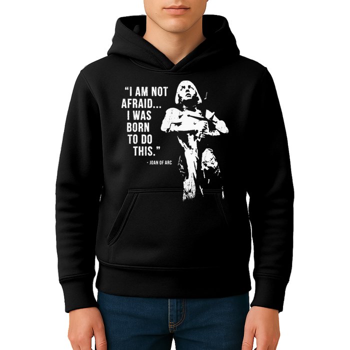 Feminist Joan Of Arc Am Not Afraid I Was Born Do This St. Kids Hoodie