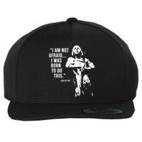 Feminist Joan Of Arc Am Not Afraid I Was Born Do This St. Wool Snapback Cap